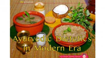 Ayurvedic Dietetics in modern era