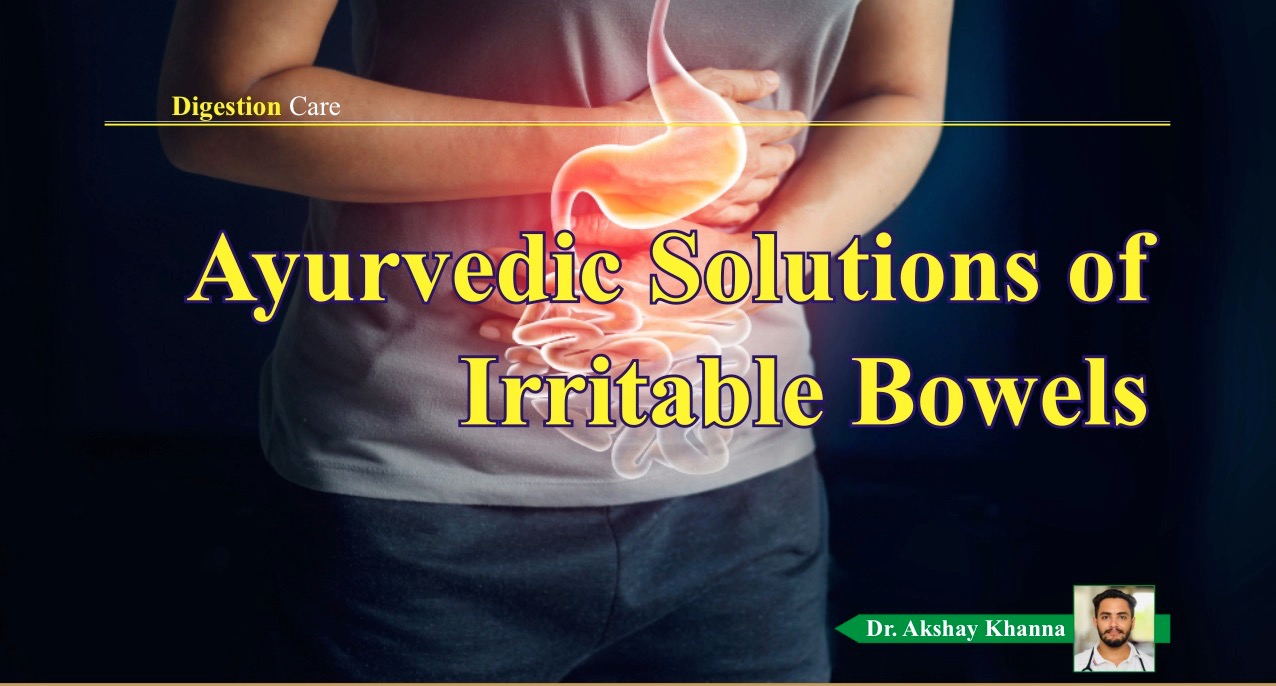 Ayurvedic Solutions of
 Irritable Bowels